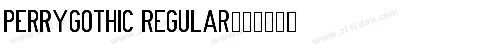 PerryGothic Regular字体转换